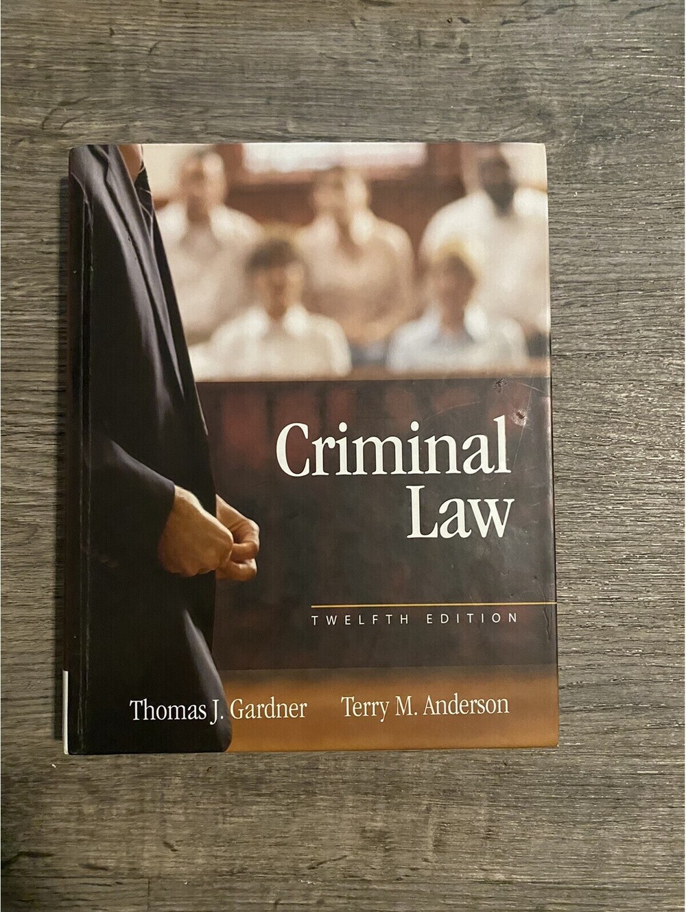 Criminal Law 12th Edition By Thomas J Gardner And Terry M Anderson